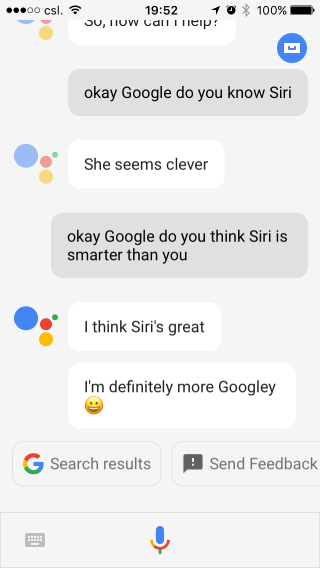 Google Assistant 頗有禮貌，稱讚對方聰明，不過都不忘說自己「很 Google 」。
