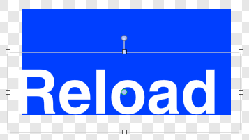 在長方形上面加上文字「 Reload 」便可完成。
