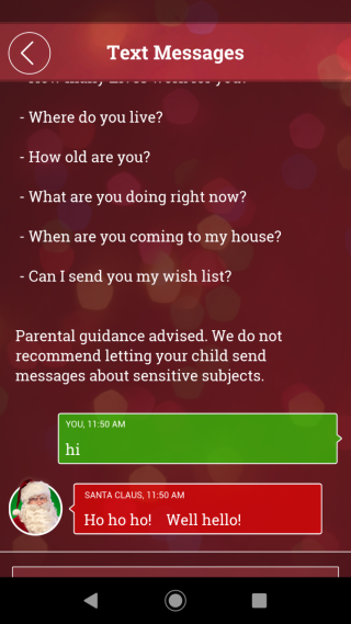 若果喜歡靜靜的和聖誕老人聯絡，也可用文字訊息聯繫。按「 Messages 」進入畫面就會有提示訊息，直接於底部輸入字句即可，聖誕老人會快速回覆。