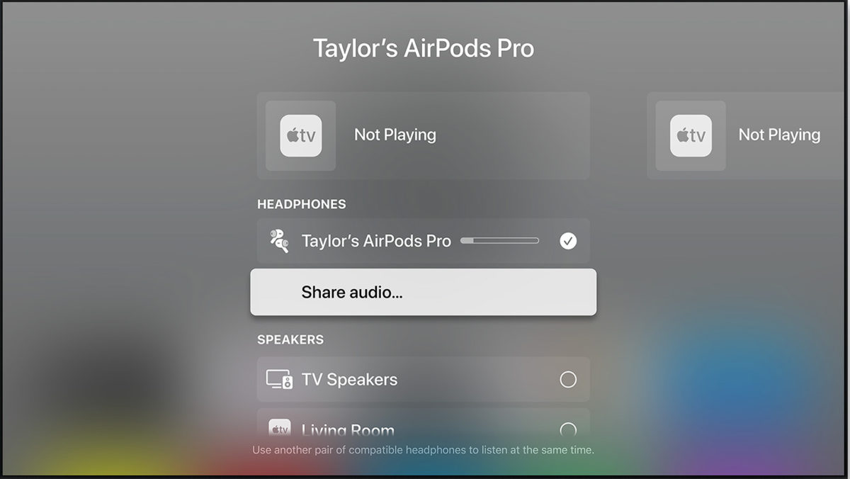 Apple TV 4K 在升級到 tvOS 14 之後，也可以分享音訊給另一對 AirPods 等 Apple 出品的支援耳機。