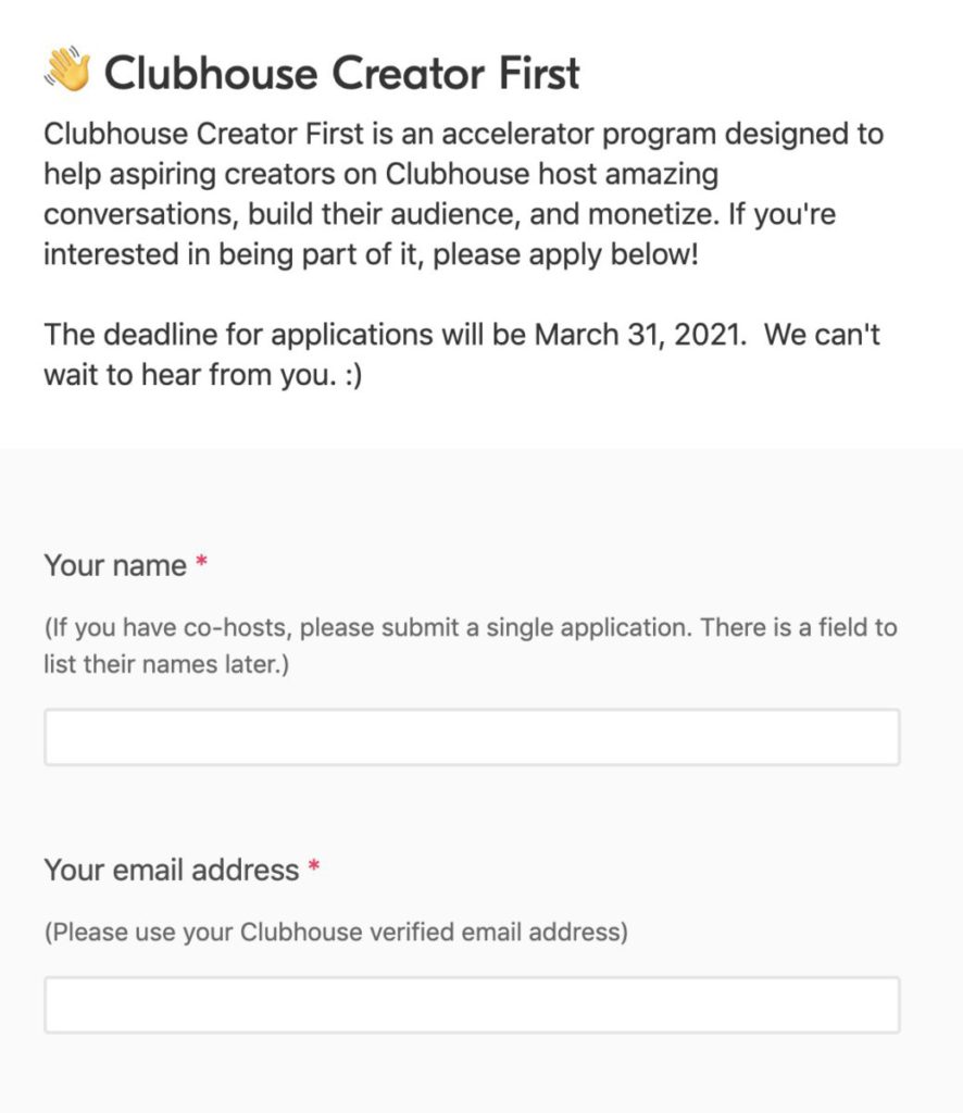 有意競逐 Clubhouse Creator First 名額的話，就要在 3 月 31 日前填妥表格，詳細說明你的創作槪念。