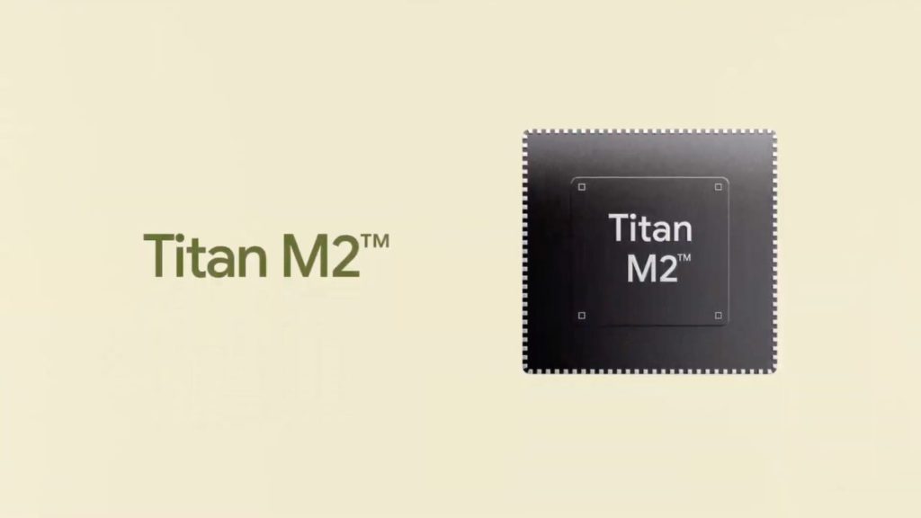 Tensor 配合 Titan M2 和開源可信執行環境，為 Pixel 6 系列手機提供最多硬件保安層。
